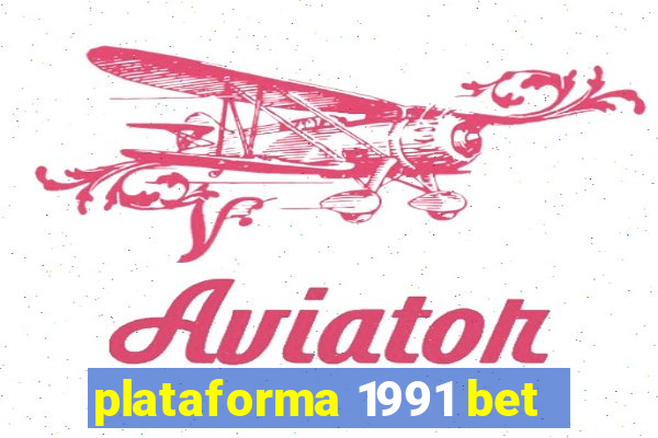 plataforma 1991 bet